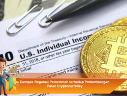 Dampak Regulasi Pemerintah terhadap Perkembangan Pasar Cryptocurrency