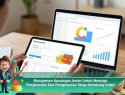 Manajemen Keuangan Aman Untuk Menjaga Penghasilan Dan Pengeluaran Tetap Seimbang Stabil