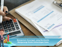 Manajemen Keuangan yang Membantu Mengurangi Risiko Kekurangan Dana