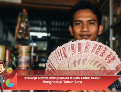Strategi UMKM Menyiapkan Bisnis Lebih Stabil Menghadapi Tahun Baru