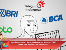 Tips Menghindari Kerugian Investasi Karena FOMO pada Tren Saham Viral Sementara