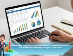 Cara Mengelola Keuangan agar Lebih Stabil