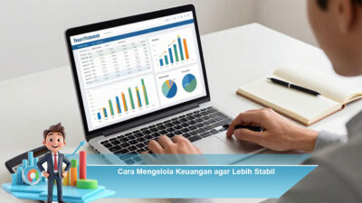 Cara Mengelola Keuangan agar Lebih Stabil