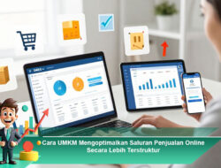 Cara UMKM Mengoptimalkan Saluran Penjualan Online Secara Lebih Terstruktur