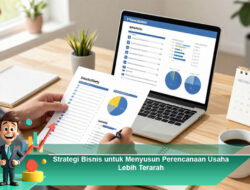 Strategi Bisnis untuk Menyusun Perencanaan Usaha Lebih Terarah