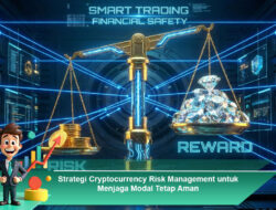 Strategi Cryptocurrency Risk Management untuk Menjaga Modal Tetap Aman